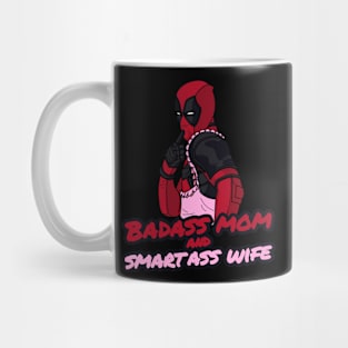 Badass Mom and Smartass Wife  T-Shirt Mug